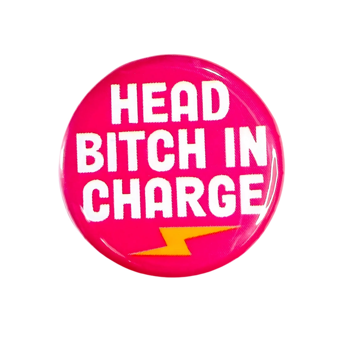 Head Bitch in Charge Button
